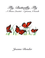 Fly, Butterfly, Fly for Piano Quartet